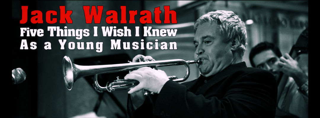 Jack Walrath: 5 things I wish I knew as a young musician